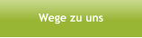 Wege zu uns