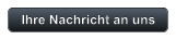 Ihre Nachricht an uns