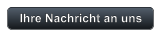 Ihre Nachricht an uns